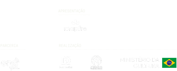 Lei Rouanet. Apresentação: Mapfre. Parceria: One RPM. Realização: Buenos Dias, Pilastra Produções e Eventos e Ministério da Cultura