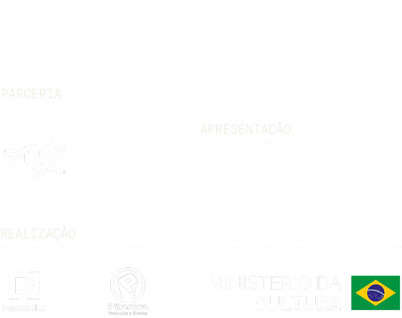Lei Rouanet. Apresentação: Mapfre. Parceria: One RPM. Realização: Buenos Dias, Pilastra Produções e Eventos e Ministério da Cultura